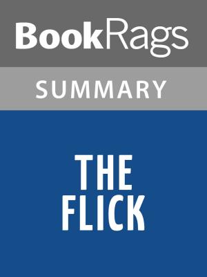 Book cover of The Flick by Annie Baker l Summary & Study Guide