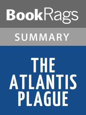 Cover of the book The Atlantis Plague by A.G. Riddle l Summary & Study Guide by Tiziana Silvestrin