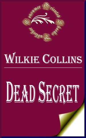 Cover of the book The Dead Secret (Illustrated) by Anonymous
