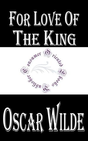 Cover of the book For Love of the King by Anna Katharine Green