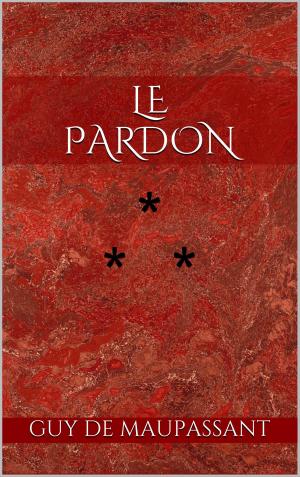Cover of the book Le Pardon by Grace Kagni