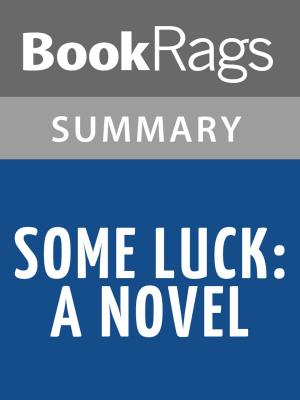 Cover of the book Some Luck by Jane Smiley l Summary & Study Guide by Norman Crane