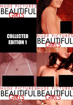 Book cover of Nude Pictures: Beautiful Girls Volume 1-3 Collected Edition