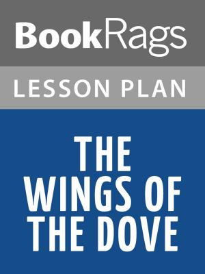 bigCover of the book The Wings of the Dove Lesson Plans by 