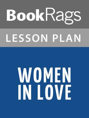 Cover of the book Women in Love Lesson Plans by BookRags