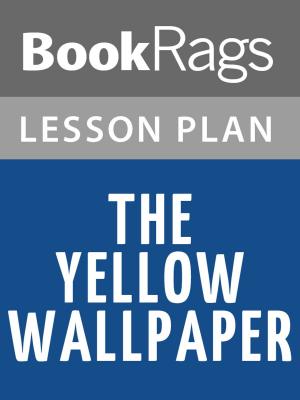 bigCover of the book The Yellow Wallpaper Lesson Plans by 