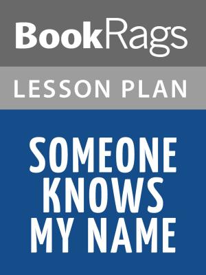 Cover of the book Someone Knows My Name Lesson Plans by Scott Magoon