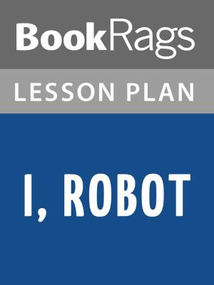 bigCover of the book I, Robot Lesson Plans by 