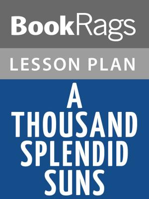 bigCover of the book A Thousand Splendid Suns Lesson Plans by 