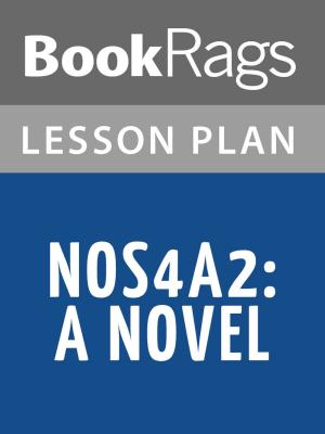 Cover of the book NOS4A2: A Novel Lesson Plans by Asa Leveaux