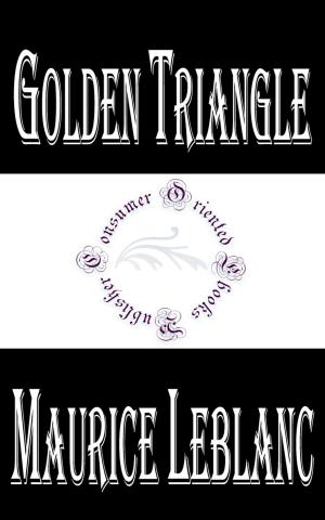 Cover of the book Golden Triangle by William Makepeace Thackeray