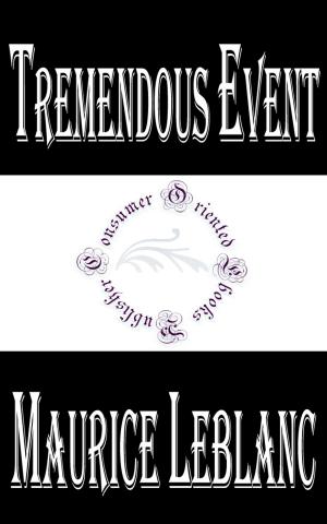 Cover of the book Tremendous Event by Frances Hodgson Burnett