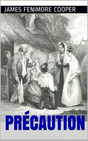 Cover of the book Précaution ou le choix d'un mari by Catulle Mendès