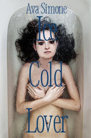 Cover of the book Ice Cold Lover by Ava Simone