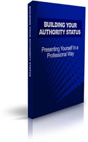 Cover of the book How To Building Your Authority Status by Susan Clarke, CrisMarie Campbell