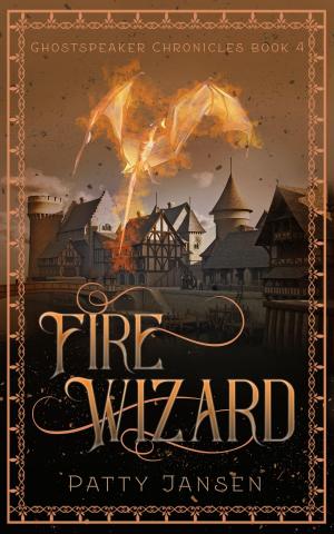 Cover of the book Fire Wizard by Patty Jansen, Kyra Halland, Elizabeth Baxter, Ashley Capes, Sam Ferguson, Victoria Goddard, Demelza Carlton, Vincent Trigili