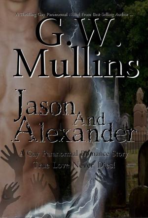 Cover of the book Jason And Alexander A Gay Paranormal Romance Story by Madeleine Scott