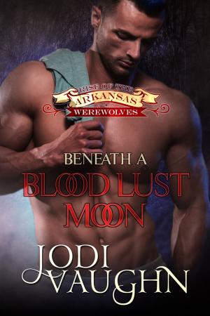 bigCover of the book Beneath A Blood Lust Moon by 