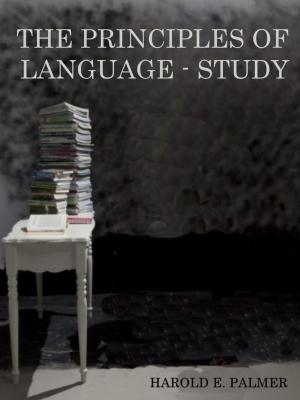 Cover of the book The Principles of Language-Study (Illustrated) by Alban Butler