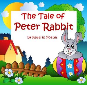 Cover of The Tale of Peter Rabbit (Illustrated)
