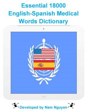 Cover of the book Essential 18000 English-Spanish Medical Words Dictionary by Jordan Smith