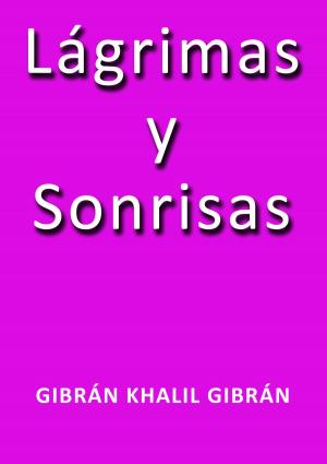 Cover of the book Lágrimas y sonrisas by Leopoldo Alas Clarín