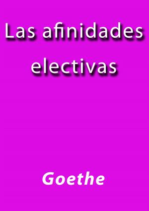 Cover of the book Las afinidades electivas by Gustavo Adolfo Bécquer