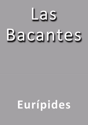 Cover of the book Las bacantes by Edgar Allan Poe
