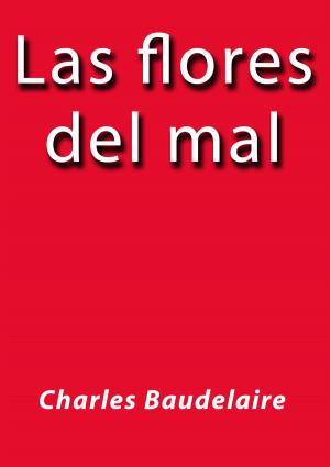 Cover of the book Las flores del mal by Anónimo