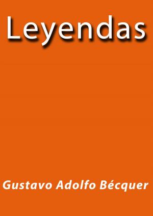 Cover of the book Leyendas by Emilia Pardo Bazán