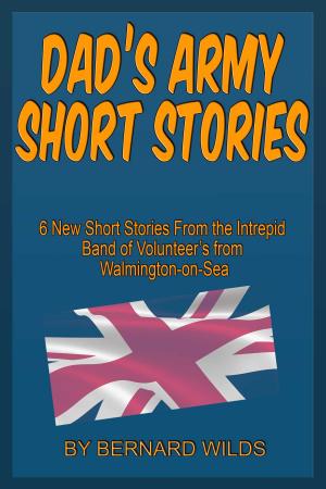 Cover of the book Dad's Army Short Stories by Rodney St Clair Ballenden