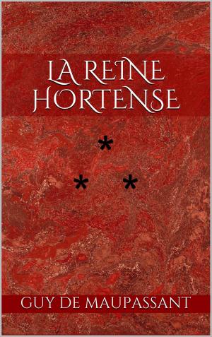 Cover of the book La Reine Hortense by Jean de La Fontaine