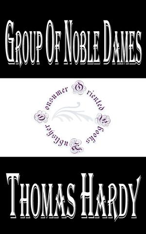 Cover of the book Group of Noble Dames by E. Phillips Oppenheim