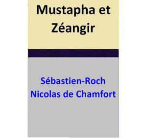 Cover of the book Mustapha et Zéangir by Michael A. Martin, Andy Mangels