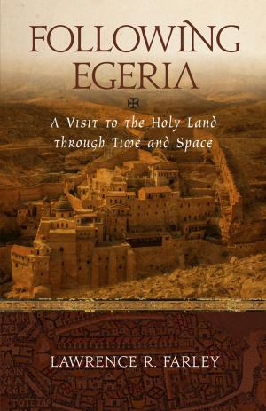 Cover of the book Following Egeria by John Calvin