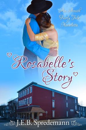 Book cover of Rosabelle's Story - An Amish Fairly Tale Novelette