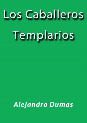 Cover of the book Los caballeros templarios by Bram Stoker