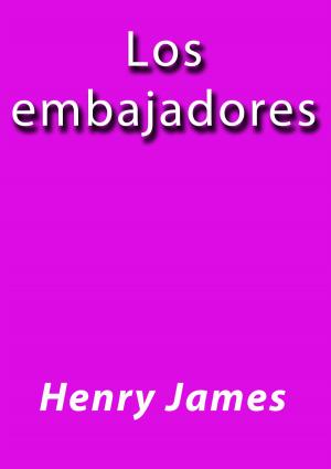 Cover of the book Los embajadores by Emilia Pardo Bazán