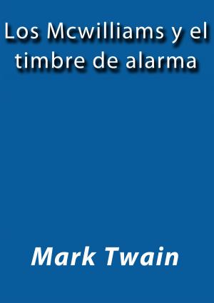 Cover of the book Los McWilliams y el timbre de alarma by Miguel de Unamuno