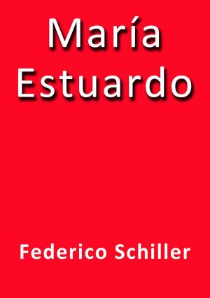 Cover of the book María Estuardo by Rosalía de Castro