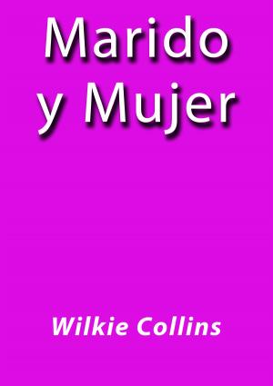Cover of the book Marido y mujer by Pedro Antonio de Alarcón