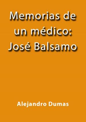 Cover of Memorias de un médico José Balsamo