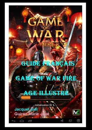 Cover of the book Guide Français" Game Of War Fire Age" Illustré by Marie rosé Guirao