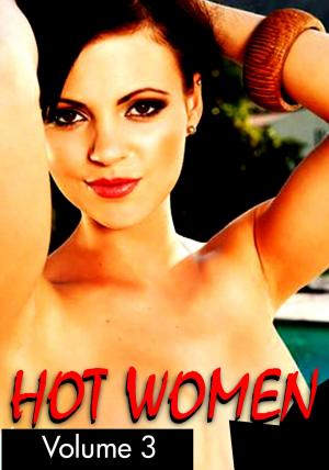 Cover of Hot Women Volume 3 - A sexy photo book