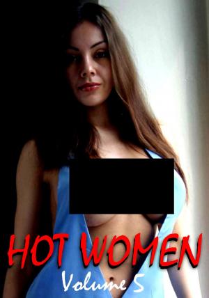 Cover of Hot Women Volume 5 - A sexy photo book
