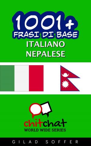 Cover of the book 1001+ Frasi di Base Italiano - Nepali by Miquel J. Pavón Besalú