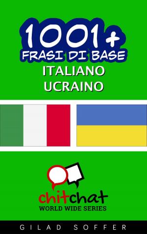 Cover of 1001+ Frasi di Base Italiano - Ukrainian