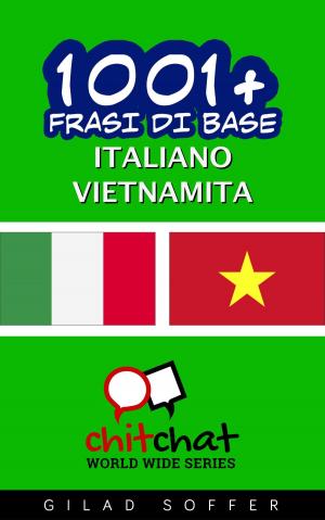 Cover of 1001+ Frasi di Base Italiano - Vietnamese