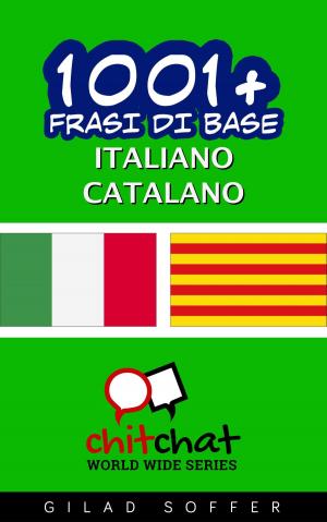 Cover of 1001+ Frasi di Base Italiano - Catalano