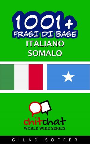 Cover of 1001+ Frasi di Base Italiano - Somalo